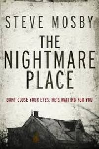 The Nightmare Place - Steve Mosby
